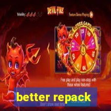 better repack